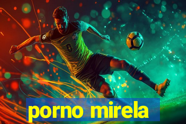 porno mirela